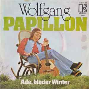 Wolfgang - Papillon / Ade, Blöder Winter Mp3