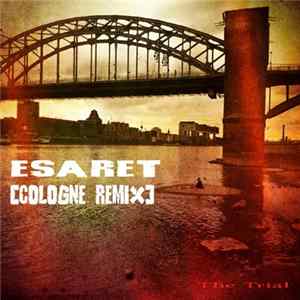 The Trial - Esaret (Cologne Remix) Mp3