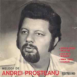 Andrei Proșteanu - Melodii De Andrei Proșteanu Mp3