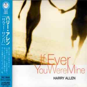 Harry Allen - If Ever You Were Mine Mp3