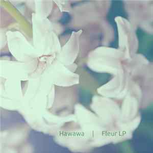 Hawawa - Fleur LP Mp3