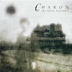 Charon - The Dying Daylights Mp3