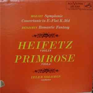 Mozart, Benjamin, Heifetz, Primrose, Izler Solomon - Symphonie Concertante In E-Flat, K.364 / Romantic Fantasy Mp3