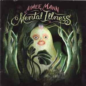 Aimee Mann - Mental Illness Mp3