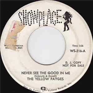 The Yellow Payges - Never Seen The Good In Me / Sleeping Minds Mp3