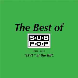 Pissed Jeans - The Best Of Sub Pop 2009-2013: "Live" At The BBC Mp3
