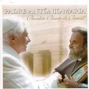 Padre Antônio Maria - Bendito Bento Do Brasil Mp3