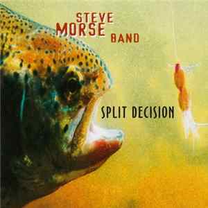 Steve Morse Band - Split Decision Mp3