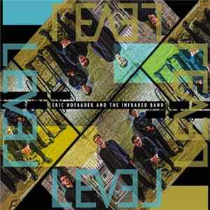 Eric Hofbauer And The Infrared Band - Level Mp3