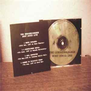 The Gerogerigegege - Mort Douce Live Mp3