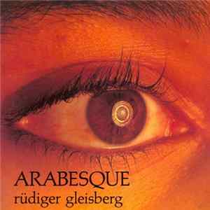 Rüdiger Gleisberg - Arabesque Mp3