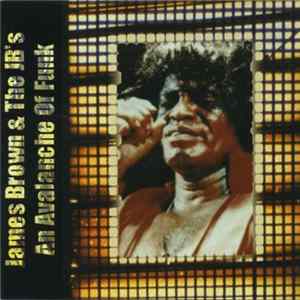 James Brown & The JB's - An Avalanche Of Funk Mp3