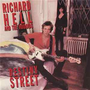 Richard Hell And The Voidoids - Destiny Street Mp3