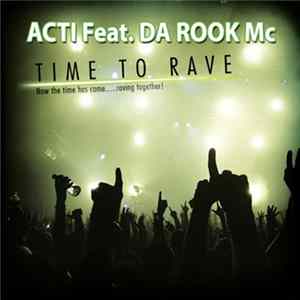 Acti Feat. Da Rook Mc - Time To Rave Mp3