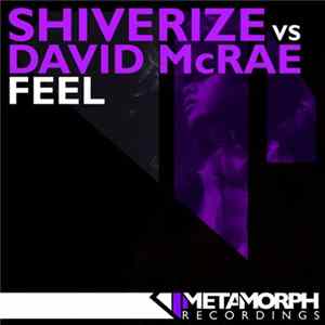 Shiverize Vs David McRae - Feel Mp3