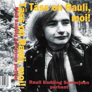 Rauli Badding Somerjoki - Täss On Rauli, Moi! Mp3