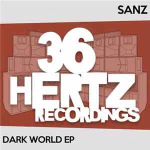 Sanz - Dark World EP Mp3