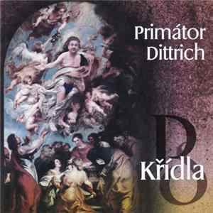Primátor Dittrich - Křídla Mp3