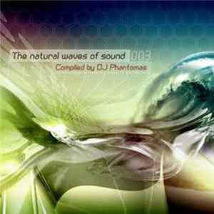 DJ Phantomas - The Natural Waves Of Sound 003 Mp3