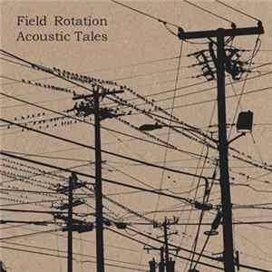 Field Rotation - Acoustic Tales Mp3