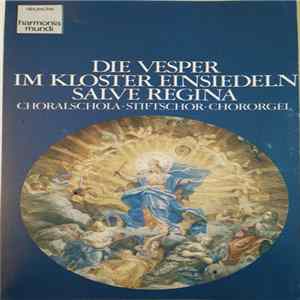 Choralschola, Stiftschor - Die Vesper Im Kloster Einsiedeln / Salve Regina Mp3