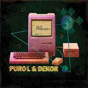 PURO L X Dekor - Old Fashion Mp3