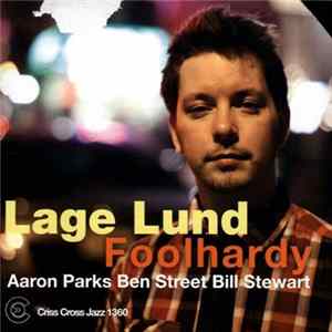 Lage Lund - Foolhardy Mp3