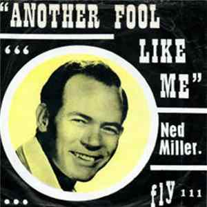 Ned Miller - Another Fool Like Me Mp3