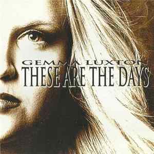 Gemma Luxton - These Are The Days Mp3