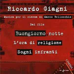 Riccardo Giagni - Musica Per Il Cinema Di Marco Bellocchio Mp3