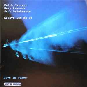Keith Jarrett / Gary Peacock / Jack DeJohnette - Always Let Me Go Mp3