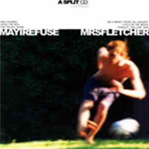 May I Refuse / Mrs. Fletcher - A Split Mp3