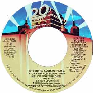 Leon Haywood - If You're Lookin' For A Night Of Fun (Look Past Me, I'm Not The One) Mp3