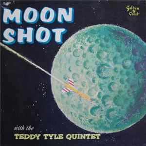 Teddy Tyle Quintet - Moon Shot Mp3