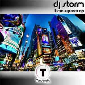 DJ Storm - Time Square Ep Mp3