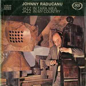 Johnny Răducanu - Jazz În Țara Mea / Jazz In My Country Mp3