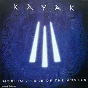 Kayak - Merlin - Bard Of The Unseen Mp3