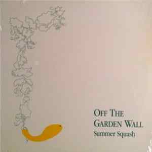 Summer Squash - Off The Garden Wall Mp3