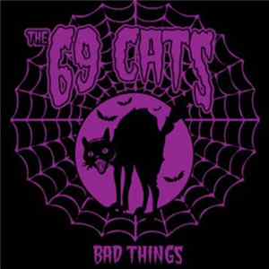 The 69 Cats - Bad Things Mp3