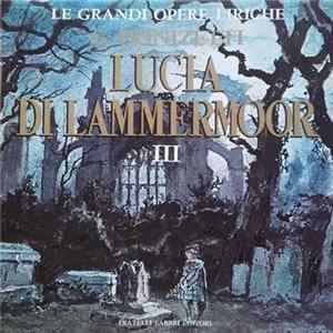 Gaetano Donizetti - Lucia Di Lammermoor - III Mp3