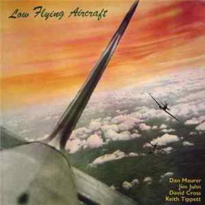 Low Flying Aircraft - Low Flying Aircraft Mp3