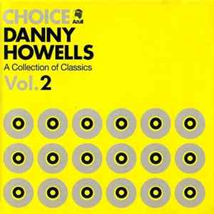 Danny Howells - Choice - A Collection Of Classics Vol.2 Mp3