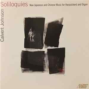 Calvert Johnson - Soliloquies: New Japanese And Chinese Music For Harpsichord And Organ Mp3