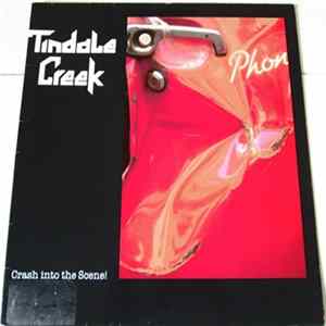 Tindale Creek - Crash Into The Scene ! Mp3