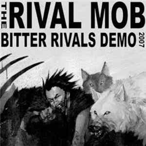 The Rival Mob - Bitter Rivals Demo 2007 Mp3