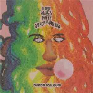 Black Moth Super Rainbow - Dandelion Gum Mp3