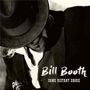 Bill Booth - Some Distant Shore Mp3