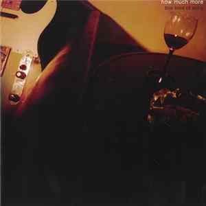 How Much More - This Kind Of Song Mp3