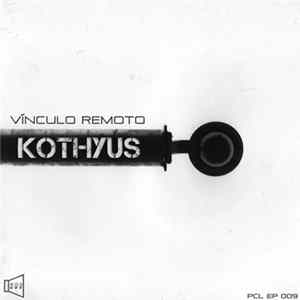 Kothyus - Vínculo Remoto Mp3