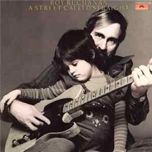 Roy Buchanan - A Street Called Straight Mp3